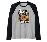 Jesus Saved My Life Ask Me How Raglan Baseball Tee