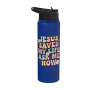 Jesus Saved My Life Ask Me How Stainless Steel Insulated Water Bottle