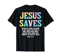Jesus Saves Acts 4:12 Bible Verse Christian (On Back) T-Shirt