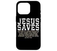 Jesus Saves Acts 4:12 Salvation Quote Case for iPhone 16 Pro