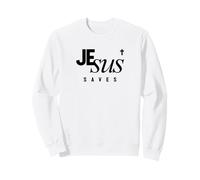 Jesus Saves Christian Quote Religious Faith Sweatshirt