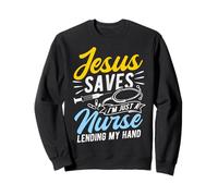 Jesus Saves I'm Just A Nurse Lending My Hand Christian Nurse Sweatshirt