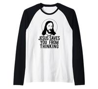 Jesus Saves You from Thinking Funny Atheist Meme Raglan Baseball Tee