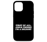 Jesus Says I'm a Delight Funny Christian Case for iPhone 12/12 Pro