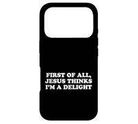 Jesus Says I'm a Delight Funny Christian Case for iPhone 17 Pro