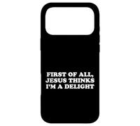 Jesus Says I'm a Delight Funny Christian Case for iPhone 17 Pro Max
