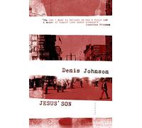Jesus' Son: Denis Johnson