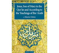 Jesus Son of Mary: In the Quran and According to the Teachings of Ibn Arabi
