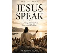Jesus Speak: Learning the Unforced Rhythm of His Grace