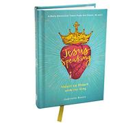 Jesus Speaking: Heart to Heart with the King