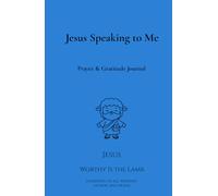 Jesus Speaking to Me: 91 - Day Prayer & Gratitude Journal | A daily space to pray, reflect, and walk closely with Jesus