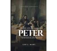 Jesus Speaks about Peter: An Analysis of the Epistles of Peter and Related Writings