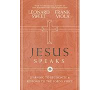Jesus Speaks: Learning to Recognize and Respond to the Lord's Voice