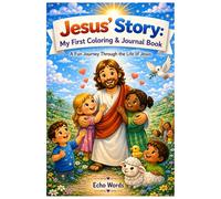 Jesus' Story: My First Coloring & Journal Book: Bible Activities, Coloring Pages, Prayers, and Faith-Filled Fun for Kids
