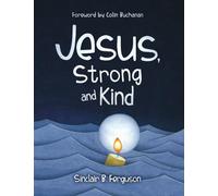 Jesus, Strong and Kind