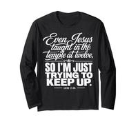 Jesus Taught Temple Twelve Luke 2:46 Christian Long Sleeve T-Shirt