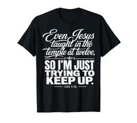 Jesus Taught Temple Twelve Luke 2:46 Christian T-Shirt