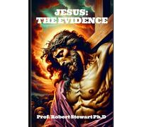 Jesus: The Evidence