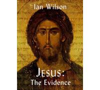 Jesus: The Evidence