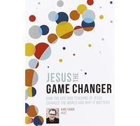 Jesus the Game Changer [DVD] : How the Life and Teaching of Jesus Changed the World and Why