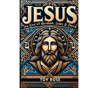 Jesus: The God of Abraham, Isaac & Jacob