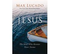 Jesus: The God Who Knows Your Name