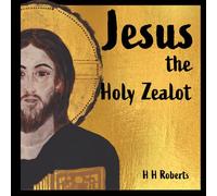 Jesus the Holy Zealot