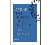 Jesus: The Human Face of God (Icons)