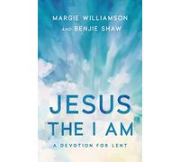 Jesus the I AM: A Study for Lent