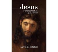 Jesus: The Incarnation of the Word