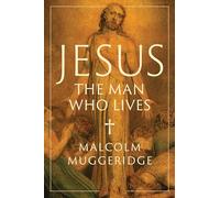 Jesus, the Man Who Lives