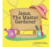 Jesus, the Master Gardener