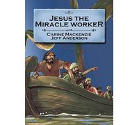 Jesus the Miracle Worker (Bible Alive)