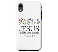 Jesus the Name All Above Names Christian Philippians 2 9-11 Case for iPhone XR