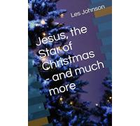 Jesus, the Star of Christmas - and much more
