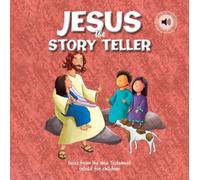 Jesus the Story Teller (Children's Bible Storybooks)
