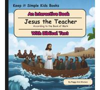 Jesus the Teacher: An Interactive Book with Biblical Text (Keep it Simple Kids Books with Biblical Text)