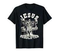 Jesus The Ultimate Deadlifter Funny Christian Workout Gym T-Shirt