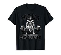 Jesus The Ultimate Deadlifter Funny Jesus Tshirt T-Shirt