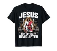 Jesus The Ultimate Deadlifter T-Shirt