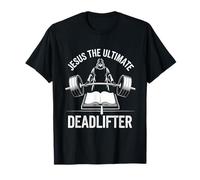 Jesus The Ultimate Deadlifter Tshirt Christian Deadlifting T-Shirt