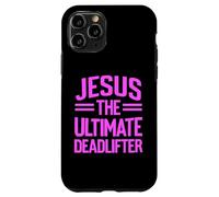 Jesus The Ultimate Deadlifter Weightlifting Weight Lifting Case for iPhone 11 Pro