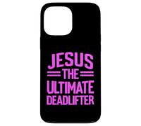 Jesus The Ultimate Deadlifter Weightlifting Weight Lifting Case for iPhone 13 Pro Max