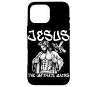 Jesus The Ultimate Gains Christian Fitness Workout Training Case for iPhone 16 Pro Max