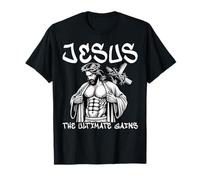 Jesus The Ultimate Gains Christian Fitness Workout Training T-Shirt