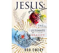 Jesus: The Ultimate Reality