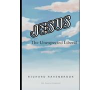 Jesus: The Unexpected Liberal: 3 (Christian Witch and Deconstruction Series)