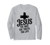 Jesus The Way The Truth The Life Bible Verse John 14:6 Long Sleeve T-Shirt