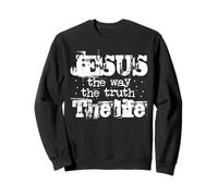 Jesus The Way The Truth The Life Christian Bible Verse John Sweatshirt