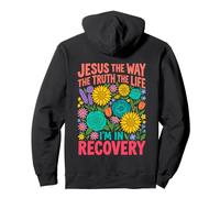 Jesus The Way The Truth The Life Floral Recovery Pullover Hoodie